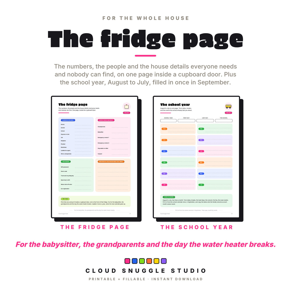 The fridge page for the numbers, people and house details everyone needs, beside the school year from August to July.