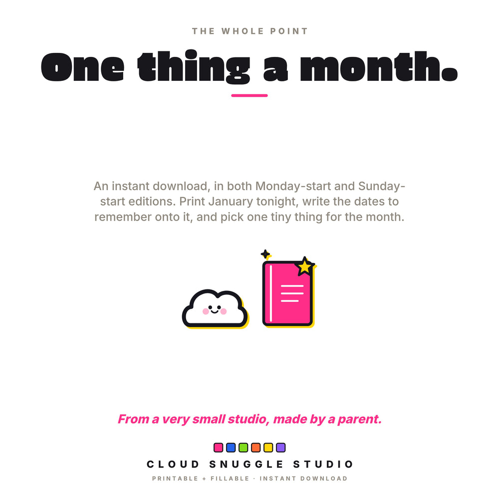 A note for you, titled One thing a month: print January tonight and pick one small thing, beside Snug with a new planner.