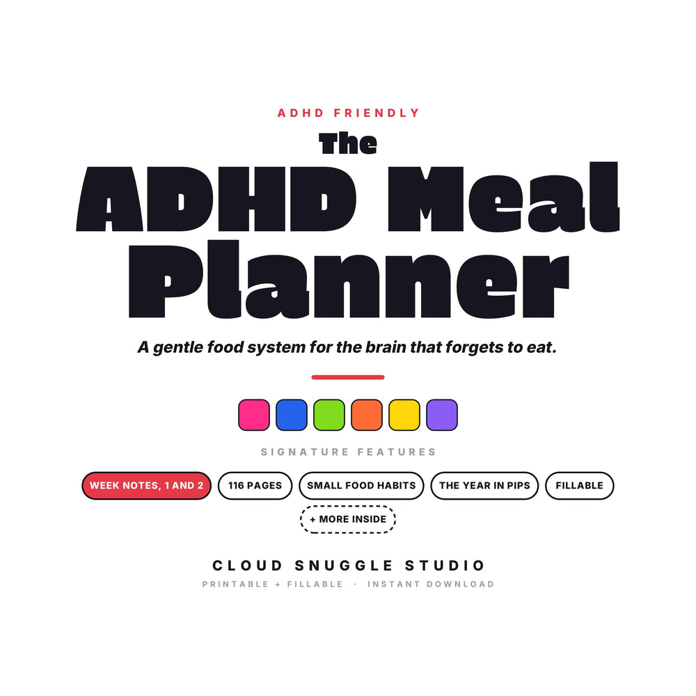 The ADHD Meal Planner, an ADHD meal planner printable from Cloud Snuggle Studio. 116 pages, 93 of them to write on. Printable and fillable PDF, A4 and US Letter, color and ink friendly. Instant digital download.