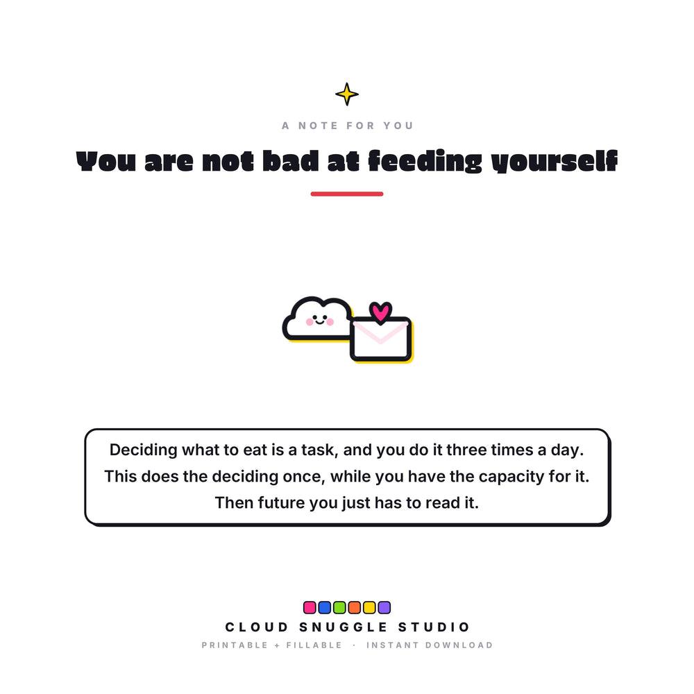 A closing note from Cloud Snuggle Studio about The ADHD Meal Planner. Written for anyone whose brain forgets to eat. An ADHD meal planner printable, instant digital download.