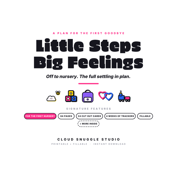 Cover of Little Steps Big Feelings, a printable nursery settling in plan, with the title in bold black type, a small cloud character with a bee, and five icons: blocks, a backpack, linked hearts and a toy train.