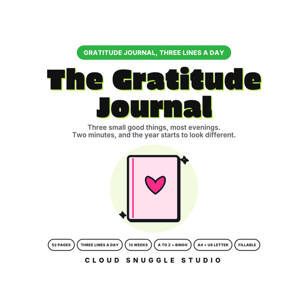 Gratitude journal printable, The Gratitude Journal by Cloud Snuggle Studio, with a pink journal and a heart, 52 pages, three lines a day, 13 weeks, A to Z and bingo.