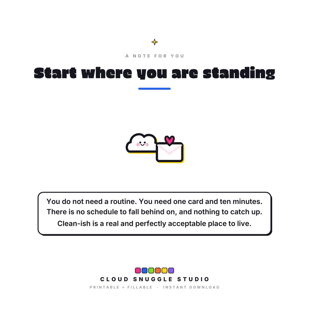 A closing note from Cloud Snuggle Studio about The Clean-ish Pack. Written for anyone who has failed a cleaning schedule. A cleaning routine printable for ADHD, instant digital download.