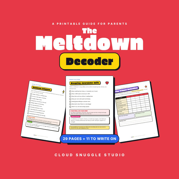 The Meltdown Decoder Guide, a meltdown guide printable for parents from Cloud Snuggle Studio. 29 pages, 11 of them to write on. Printable and fillable PDF, A4 and US Letter, color and ink friendly. Instant digital download.