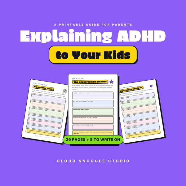 Explaining ADHD to Your Kids, an explaining ADHD to kids printable guide from Cloud Snuggle Studio. 29 pages, 5 of them to write on. Printable and fillable PDF, A4 and US Letter, color and ink friendly. Instant digital download.