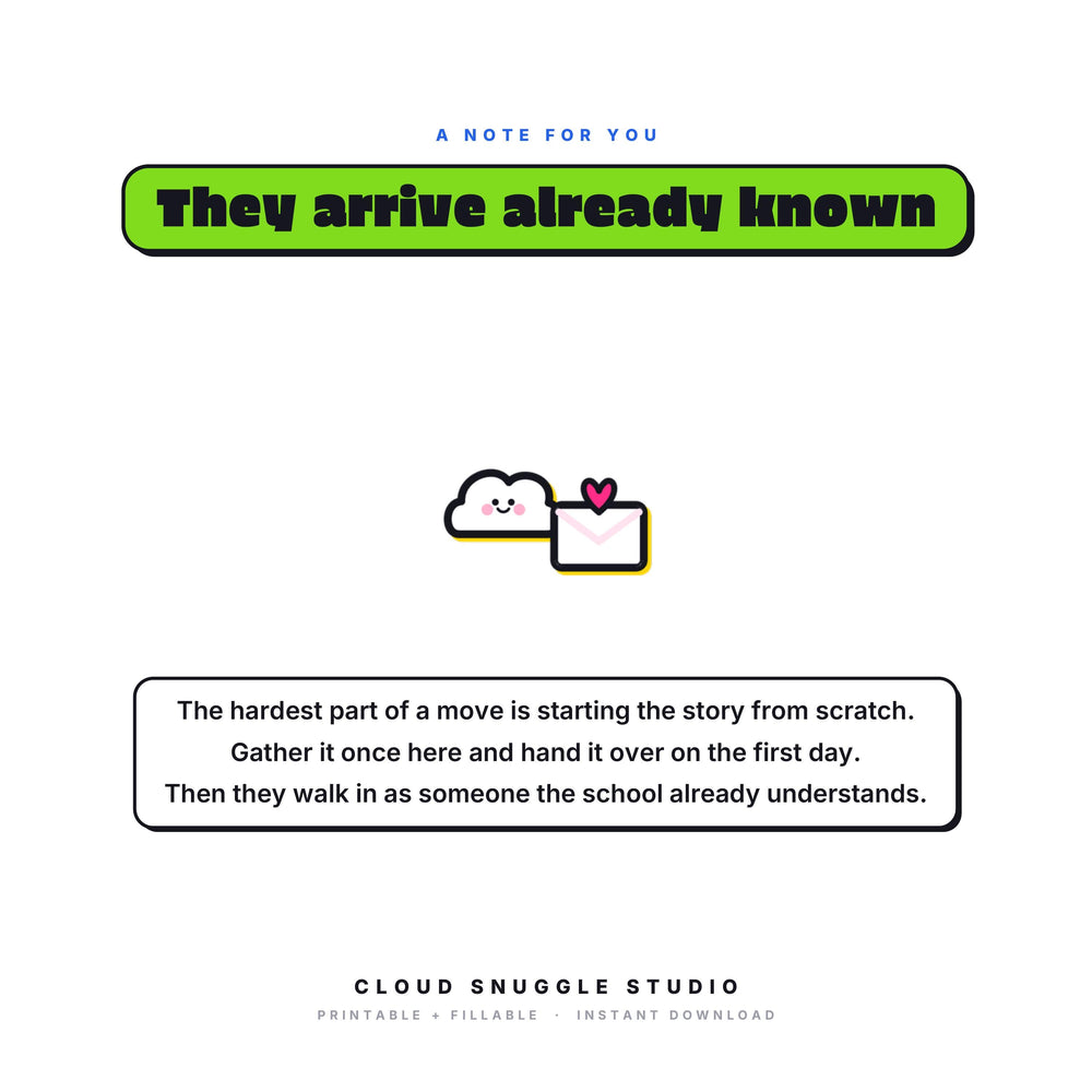 A closing note from Cloud Snuggle Studio about The School Transition Kit. Written for a child starting somewhere new. A school transition kit printable, instant digital download.